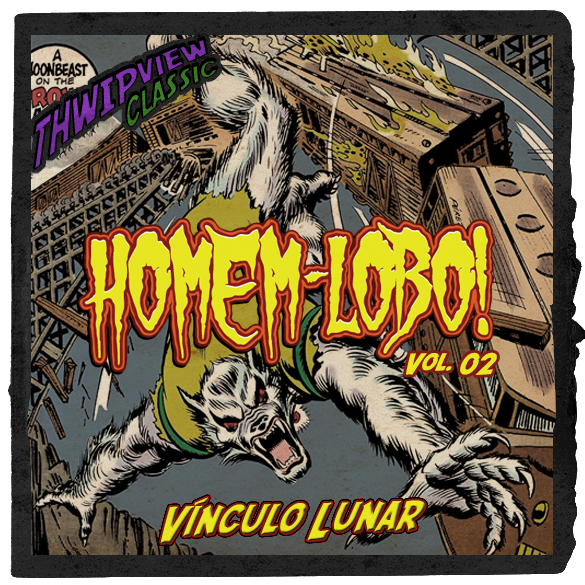 Thwip View Classic 429 - Homem-Lobo Vol.02 - Vínculo Lunar