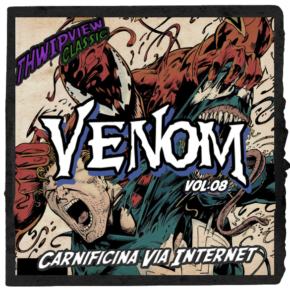 Thwip View Classic 434 - Venom Vol.08 - Carnificina Via Internet
