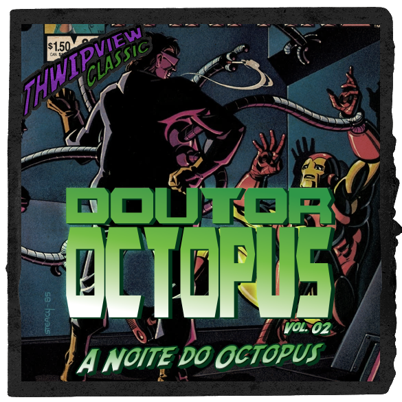 Thwip View Classic 438 - Doutor Octopus Vol.02: A Noite do Octopus