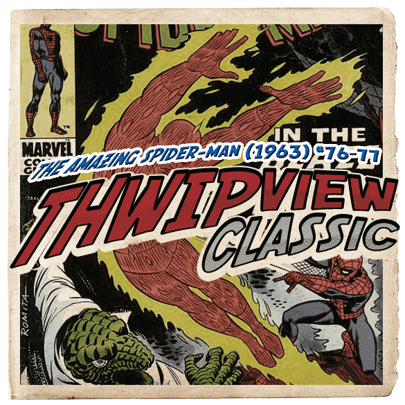 Thwip View Classic 071 - The Amazing Spider-Man (1963) #76-77 episode artwork