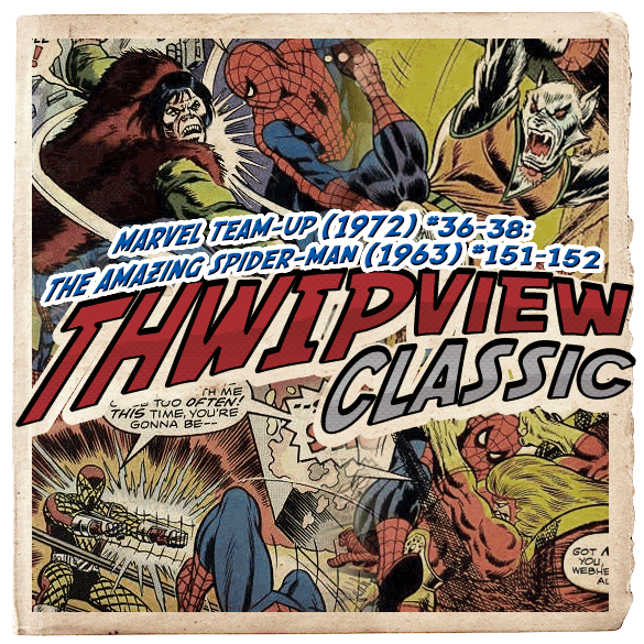 Thwip View Classic 108 - Marvel Team-Up (1972) #36-38; The Amazing Spider-Man (1963) #151-152 episode artwork