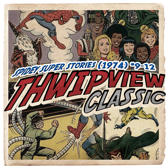 Thwip View Classic 111 - Spidey Super Stories (1974) #9-12 episode artwork
