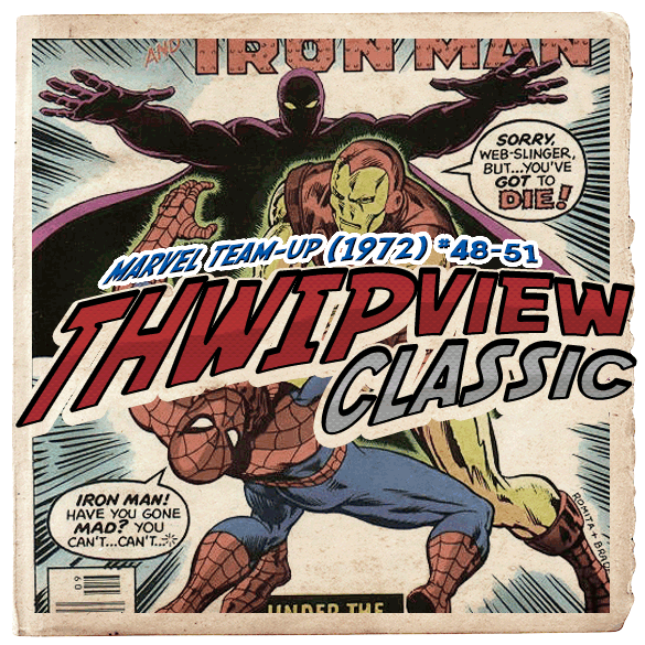 Thwip View Classic 116 - Marvel Team-Up (1972) #48-51 episode artwork