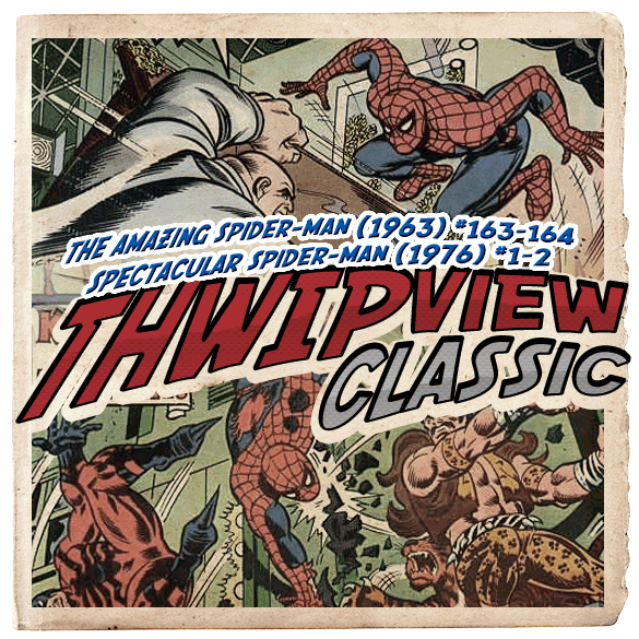 Thwip View Classic 117 - The Amazing Spider-Man (1963) #163-164; Peter Parker, The Spectacular Spider-Man (1976) #1-2 episode artwork