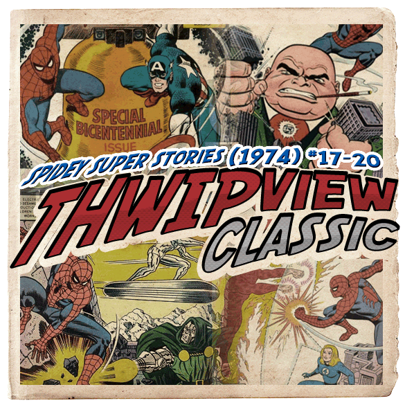 Thwip View Classic 118 - Spidey Super Stories (1974) #17-20 episode artwork