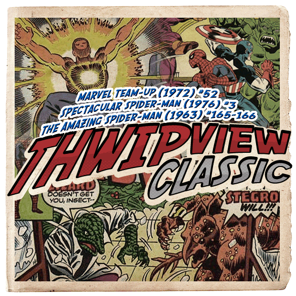 Thwip View Classic 119 - Marvel Team-Up (1972) #52; Spectacular Spider-Man (1976) #3; The Amazing Spider-Man (1963) #165-166 episode artwork