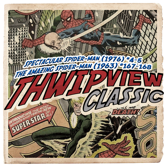 Thwip View Classic 120 - Spectacular Spider-Man (1976) #4-5; The Amazing Spider-Man (1963) #167-168 episode artwork