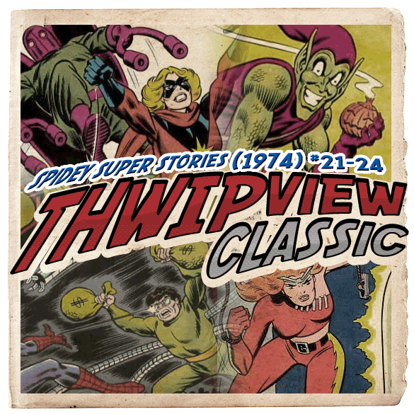 Thwip View Classic 121 - Spidey Super Stories (1974) #21-24 episode artwork