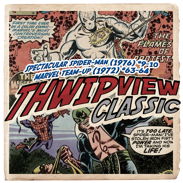 Thwip View Classic 132 - Spectacular Spider-Man (1976) #9-10; Marvel Team-Up (1972) #63-64 episode artwork