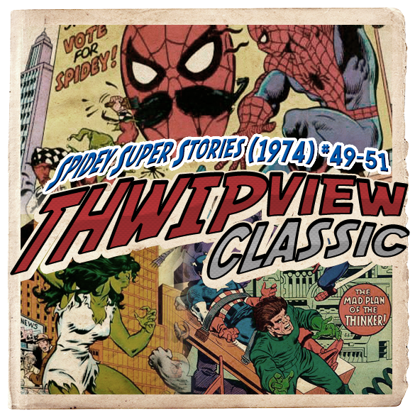 Thwip View Classic 144  Spidey Super Stories (1974) #49-51 episode artwork