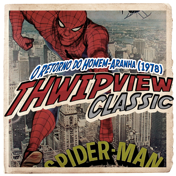 Thwip View Classic 150 - O Retorno do Homem-Aranha (1978) episode artwork