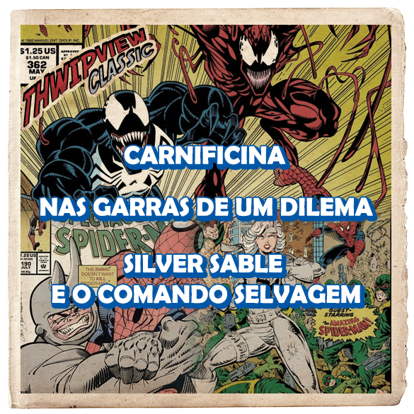 Thwip View Classic 349 - Nas Garras de um Dilema, Silver Sable e o Comando Selvagem, Carnificina episode artwork