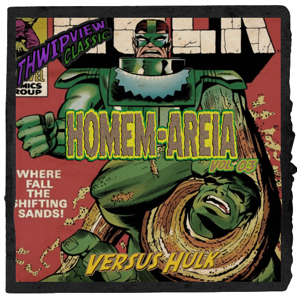 Thwip View Classic 354 - Homem-Areia Vol.3: Versus Hulk episode artwork