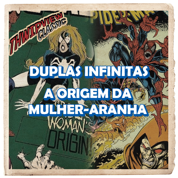 Thwip View Classic 355 - Duplas Infinitas, A Origem da Mulher-Aranha episode artwork