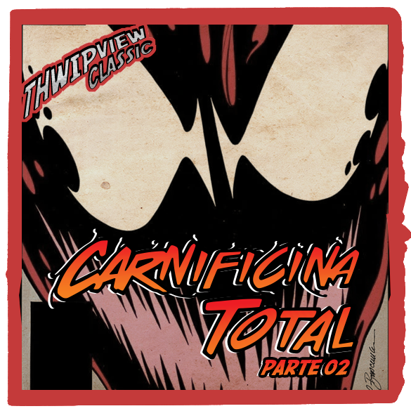 Thwip View Classic 377 - Carnificina Total - Parte 2 episode artwork