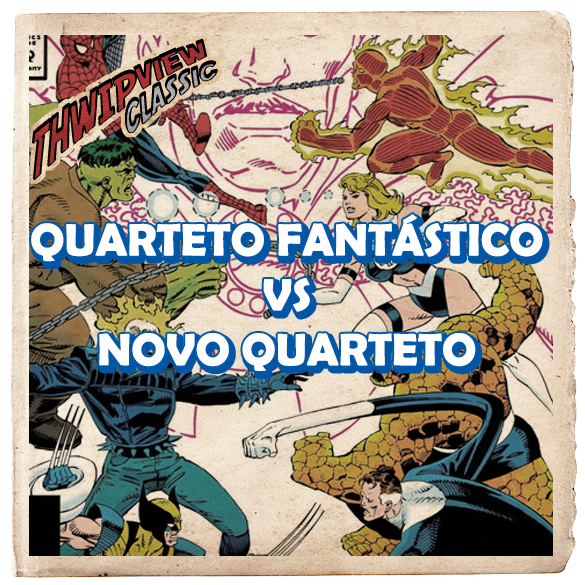 Thwip View Classic 379 - Quarteto Fantástico vs. Novo Quarteto episode artwork