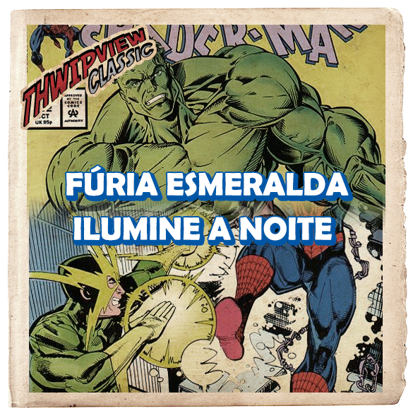 Thwip View Classic 383 - Fúria Esmeralda | Ilumine a Noite episode artwork