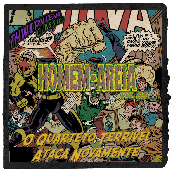 Thwip View Classic 386 - Homem-Areia Vol.5: O Quarteto Terrível Ataca Novamente episode artwork
