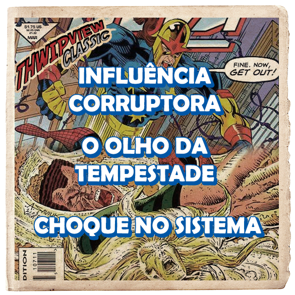Thwip View Classic 389 - Influência Corruptora, O Olho da Tempestade, Choque no Sistema episode artwork