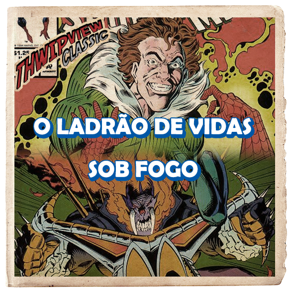 Thwip View Classic 397 - O Ladrão de Vidas; Sob Fogo episode artwork