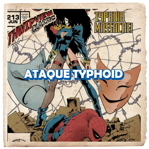 Thwip View Classic 409 - Ataque Typhoid episode artwork