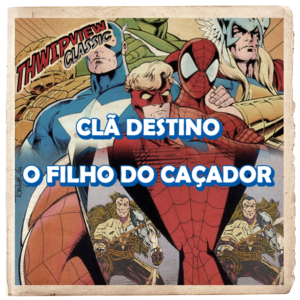 Thwip View Classic 413 - Clã Destino; O Filho do Caçador episode artwork