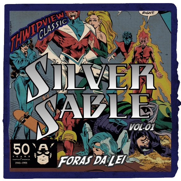 Thwip View Classic 419 - Silver Sable Vol.01 - Foras da Lei episode artwork