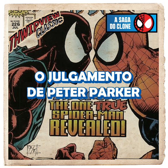 Thwip View Classic 435 - A Saga do Clone 012 - O Julgamento de Peter Parker episode artwork