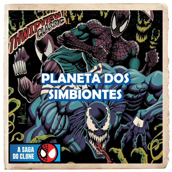 Thwip View Classic 436 - A Saga do Clone 013 - Planeta dos Simbiontes episode artwork