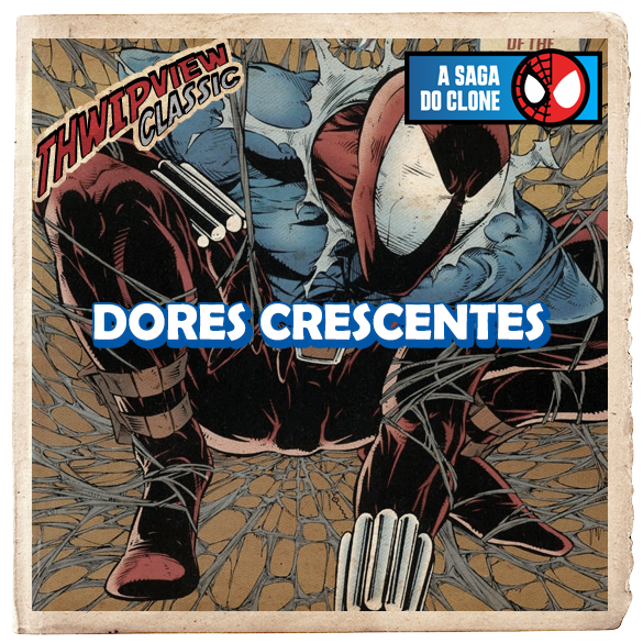 Thwip View Classic 437 - A Saga do Clone 014: Dores Crescentes episode artwork